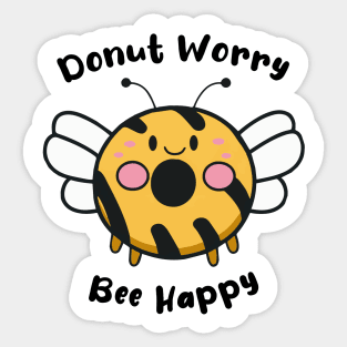 Donut Worry Bee Happy Sticker